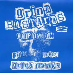 Compilations : Grind Bastards Compilation Vol. 2